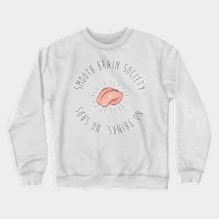 Smooth Brain Society Crewneck Sweatshirt